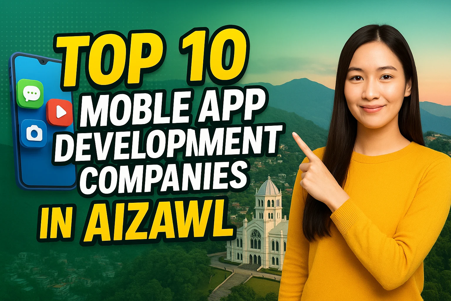 Top 10 Mobile App Development Companies in Aizawl 2025