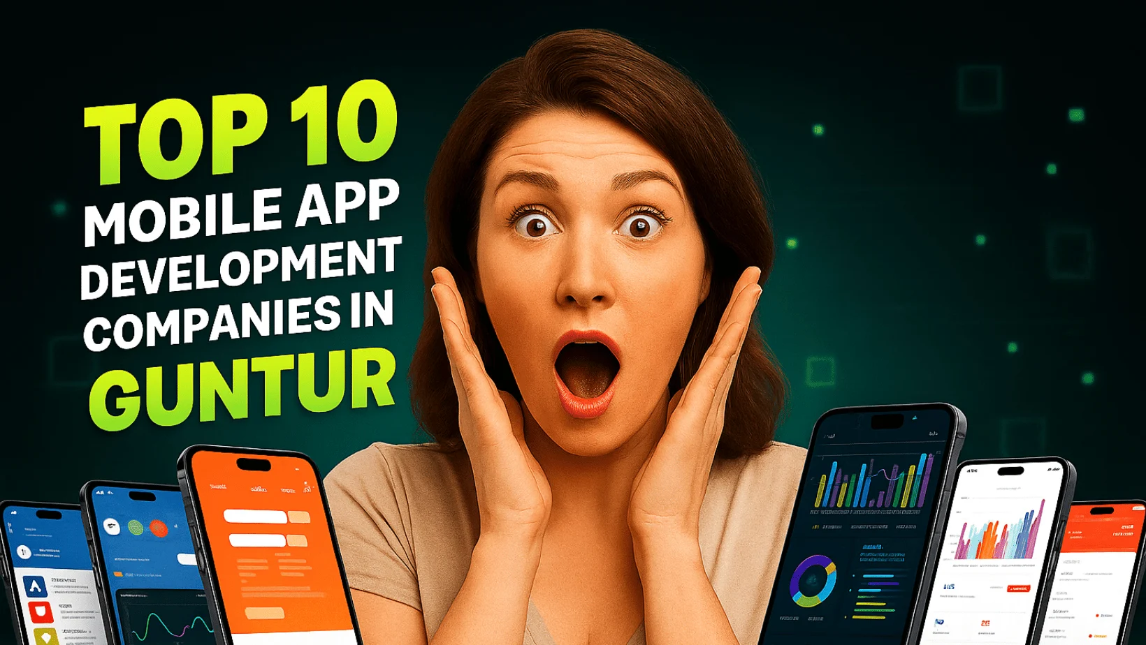 Top 10 Mobile App Development Companies in Guntur 2025