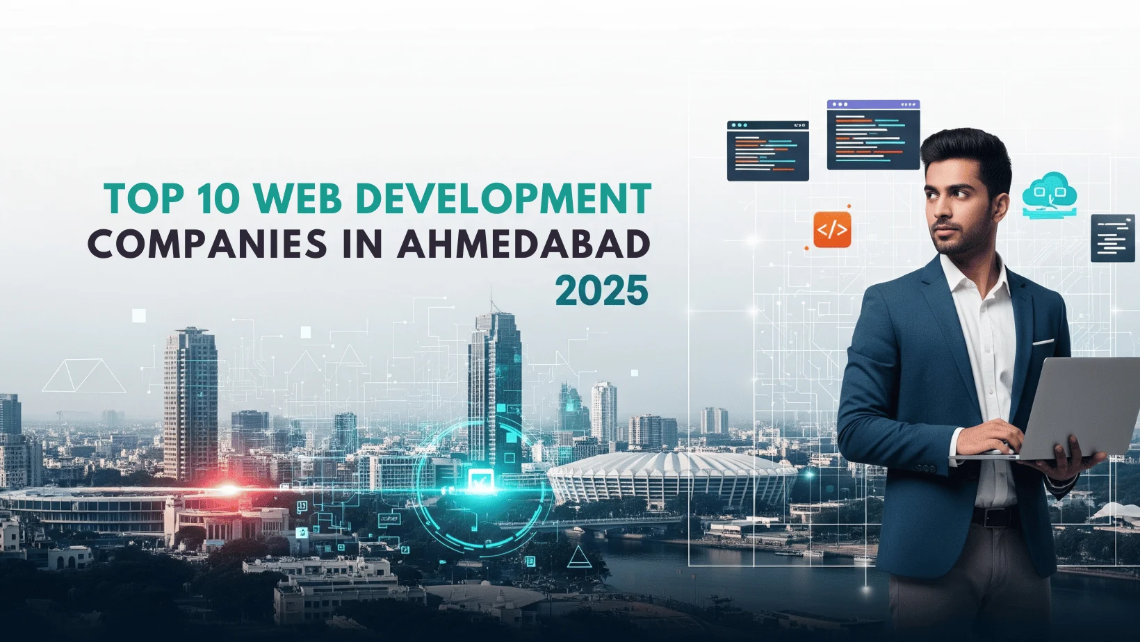 Top 10 Web Development Companies in Ahmedabad 2025