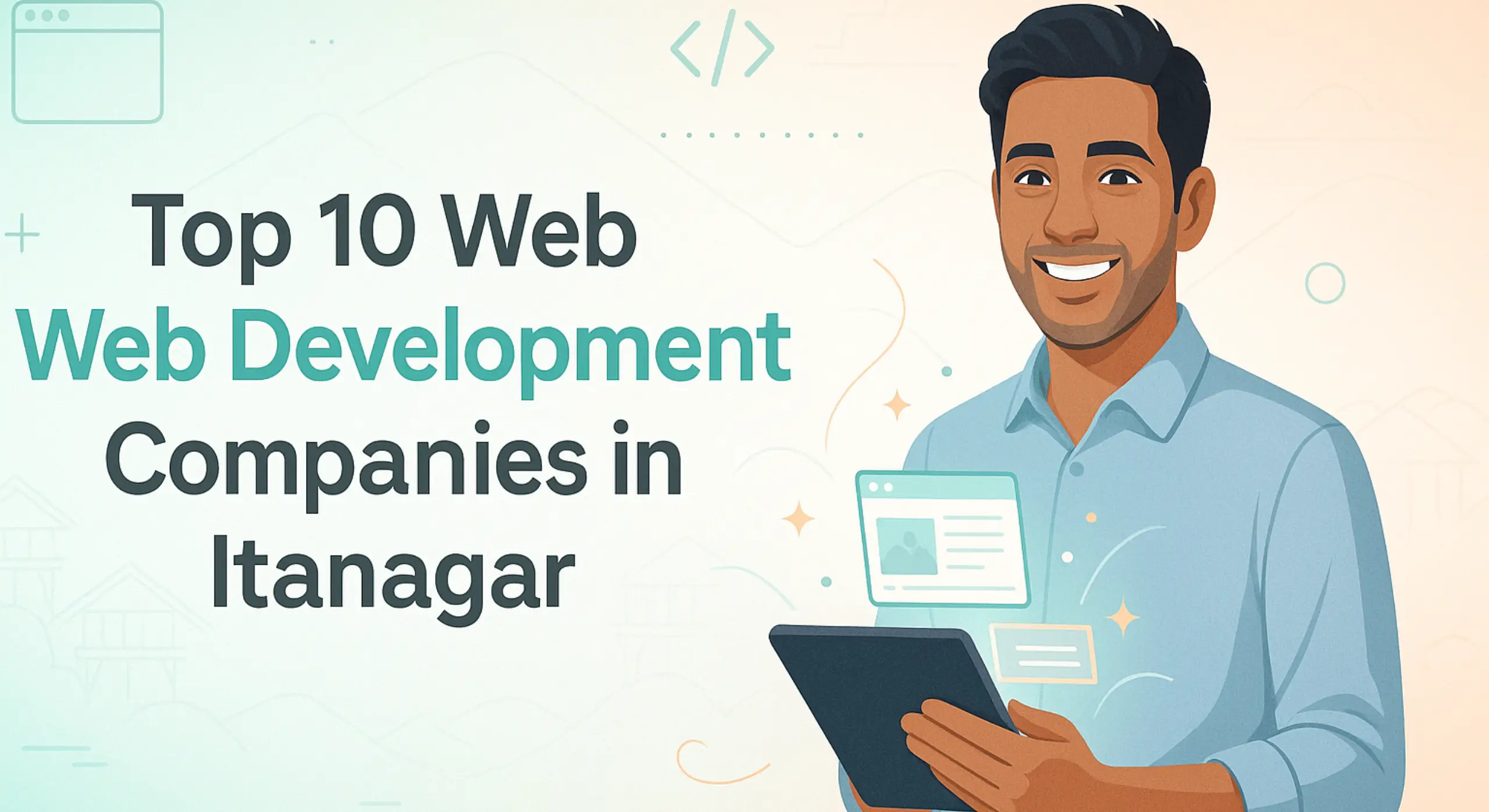 Top 10 Web Development Companies in Itanagar 2025