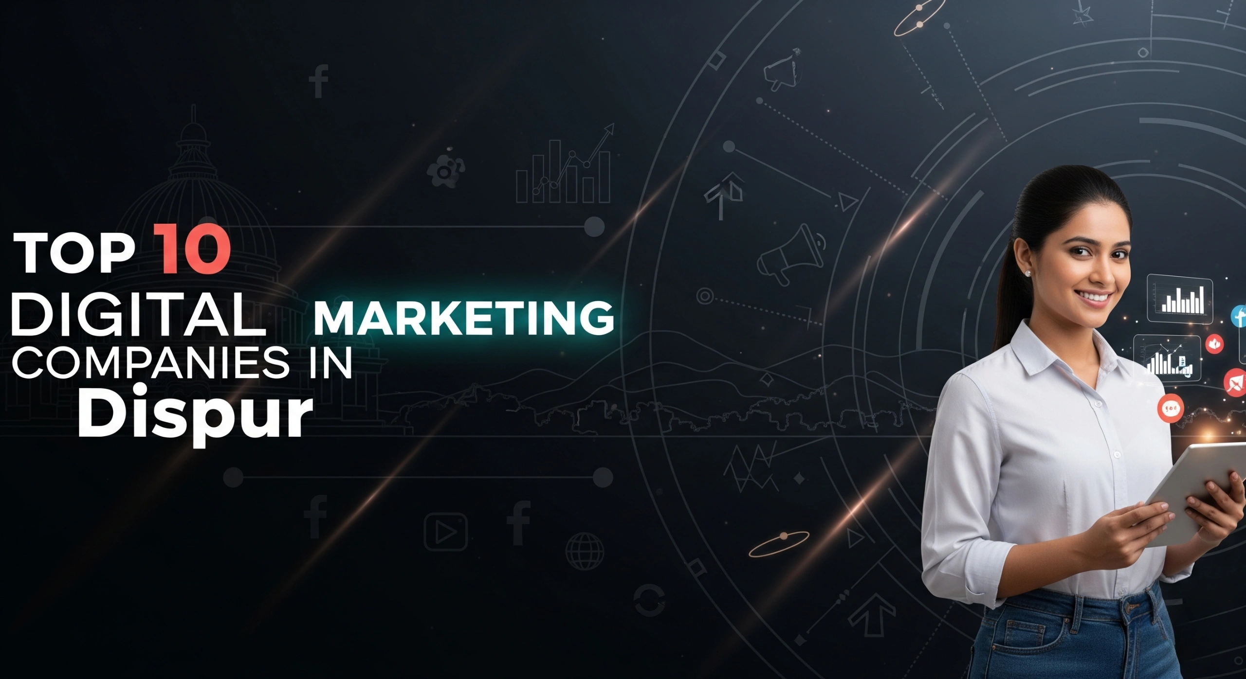 Top 10 Digital Marketing Companies in Dispur 2025