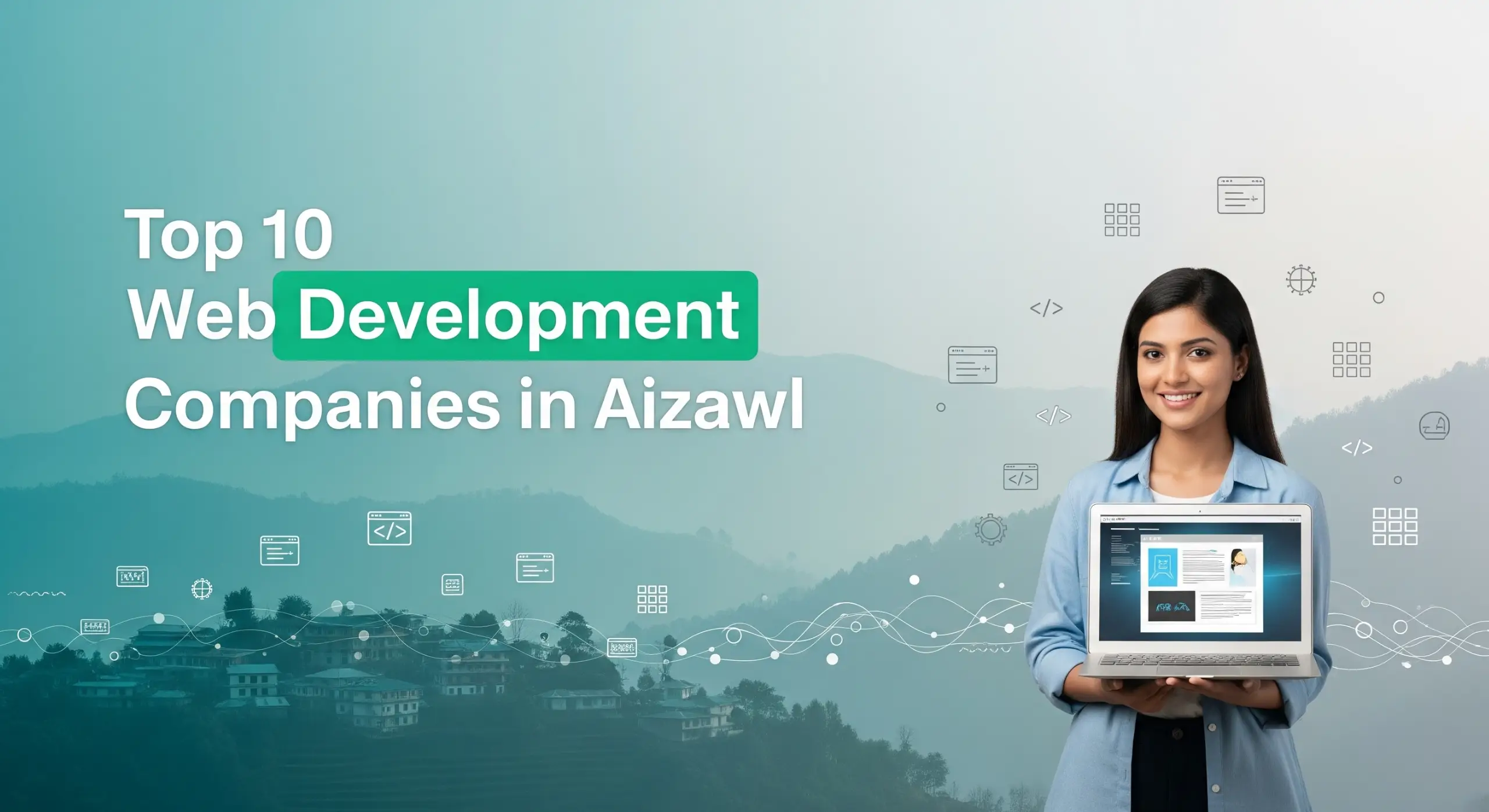 Top 10 Web Development Companies in Aizawl 2025